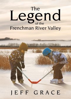 The Legend of the Frenchman River Valley - Grace, Jeff