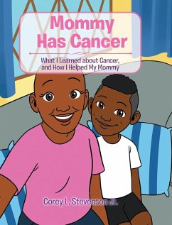 Mommy Has Cancer - Stevenson Jr., Corey L.