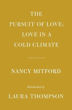 The Pursuit of Love; Love in a Cold Climate - Mitford, Nancy