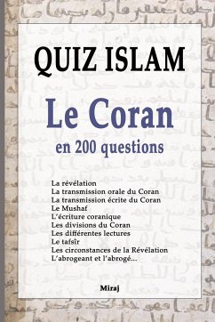 QUIZ ISLAM, Le Coran en 200 questions - Miraj, Ahmad