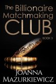 The Billionaire Matchmaking Club Book 3 (eBook, ePUB)