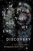If This Is the Age We End Discovery (eBook, ePUB)