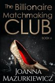 The Billionaire Matchmaking Club Book 6 (eBook, ePUB)