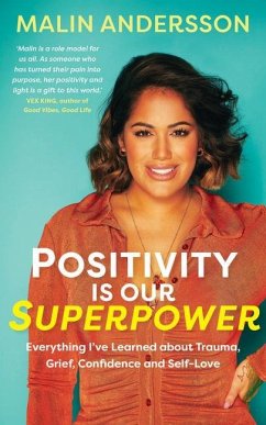Positivity Is Our Superpower - Andersson, Malin