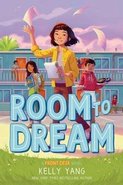 Room to Dream: A Front Desk Novel - Yang, Kelly