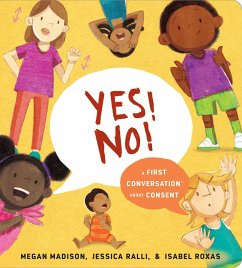 Yes! No!: A First Conversation about Consent - Madison, Megan; Ralli, Jessica