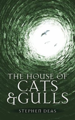 The House of Cats and Gulls - Deas, Stephen