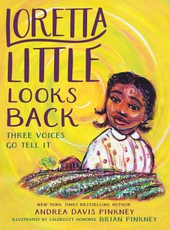 Loretta Little Looks Back: Three Voices Go Tell It: A Monologue Novel - Pinkney, Andrea Davis