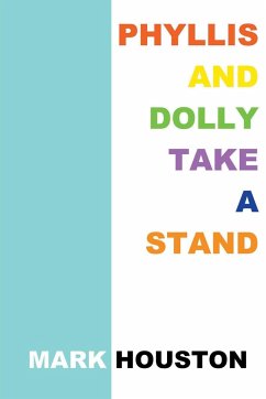 Phyllis and Dolly Take a Stand - Houston, Mark