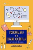 Pedagogia EAD e o ensino de ciências (eBook, ePUB)