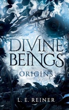 Divine Beings: Origins - Reiner, L. E.