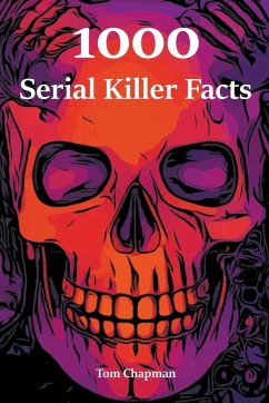 1000 Serial Killer Facts - Chapman, Tom