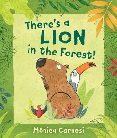 There's a Lion in the Forest! - Carnesi, Monica