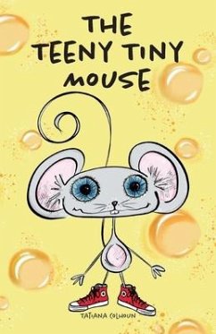The Teeny Tiny Mouse - Colhoun, Tatiana