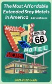 The Most Affordable Extended Stay Motels in America: 2021 - 2022 Guide