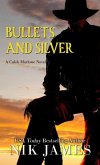 Bullets and Silver