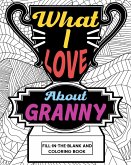 What I Love About Granny Coloring Book