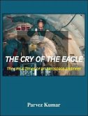 The Cry of the Eagle: The Life & Times of an Aerospace Engineer