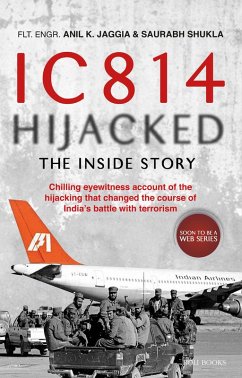 IC 814 Hijacked: The Inside Story (eBook, ePUB) - Jaggia, Anil K.; Shukla, Saurabh