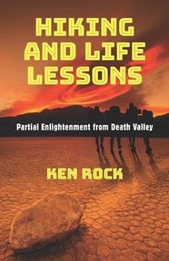 Hiking and Life Lessons: Partial Enlightenment from Death Valley - Rock, Kenneth