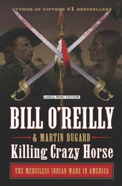 Killing Crazy Horse - O'Reilly, Bill; Dugard, Martin