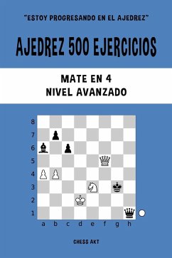 Ajedrez 500 ejercicios, Mate en 4, Nivel Avanzado - Akt, Chess