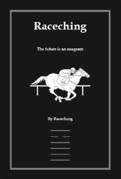Raceching: The Future Is an Anagram - Raceching