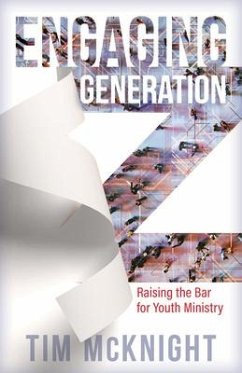 Engaging Generation Z - Mcknight, Tim