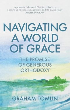 Navigating a World of Grace - Tomlin, The Rt Revd Dr Graham (Author)