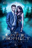 The Cryptic Prophecy (Etherya's Earth, #6) (eBook, ePUB)