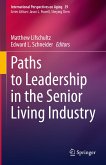 Paths to Leadership in the Senior Living Industry (eBook, PDF)