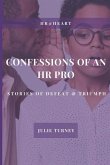 Confessions of an HR Pro: Stories of Defeat & Triumph