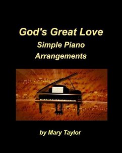 God's Great Love Simple Piano Arrangements - Taylor, Mary