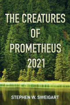 THE CREATURES OF PROMETHEUS 2021 - Sweigart, Stephen W.