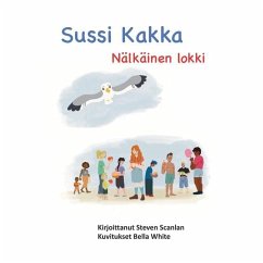 Sussi Kakka: Nälkäinen lokki - Scanlan, Steven