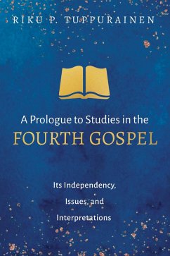 A Prologue to Studies in the Fourth Gospel (eBook, ePUB)