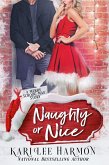 Naughty Or Nice (Merry scroog-mas!, #1) (eBook, ePUB) Naughty Or Nice (Merry scroog-mas!, #1) (eBook, ePUB)