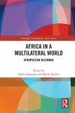 Africa in a Multilateral World (eBook, ePUB)