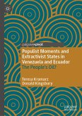 Populist Moments and Extractivist States in Venezuela and Ecuador (eBook, PDF)