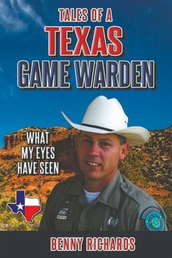 Tales of a Texas Game Warden - Richards, Benny G