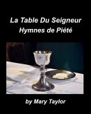 La Table Du Seigneur Hymnes de Piété