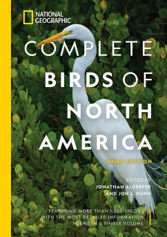 National Geographic Complete Birds of North America, 3rd Edition: Featuring More Than 1,000 Species with the Most Detailed Information Found in a Sing - Alderfer, Jonathan
