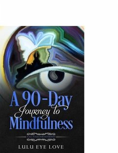 A 90 Day Journey to Mindfulness: A.S.E. Tools for Intuitives - Love, Lulu Eye