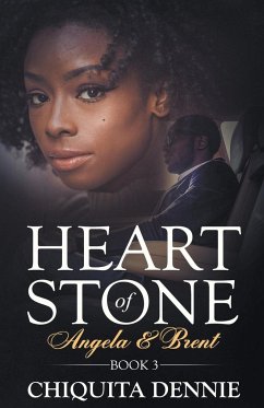 Heart of Stone Book 3 (Angela &Brent) (Heart of Stone Series) - Dennie, Chiquita