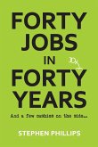 FORTY JOBS IN FORTY YEARS
