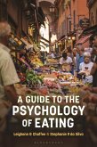 A Guide to the Psychology of Eating A Guide to the Psychology of Eating