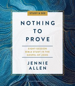 Nothing to Prove Bible Study Guide Plus Streaming Video - Allen, Jennie