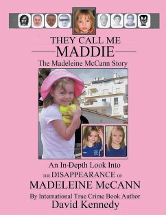 They Call Me Maddie The Madeleine McCann Story - Kennedy, David