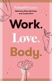 Work. Love. Body. (eBook, ePUB)