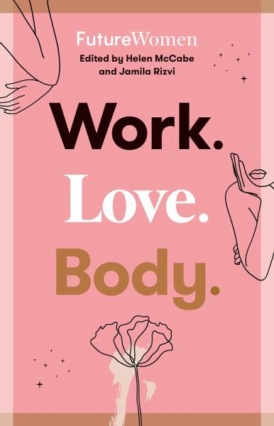 Work. Love. Body. (eBook, ePUB) Work. Love. Body. (eBook, ePUB)